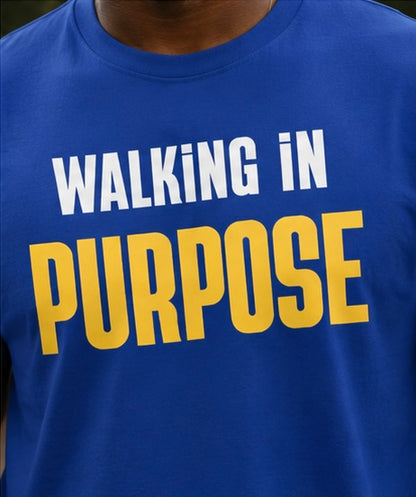 Walking In Purpose Tee