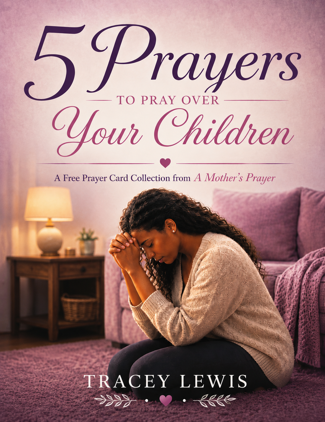 5 Prayers to Pray Over Your Children